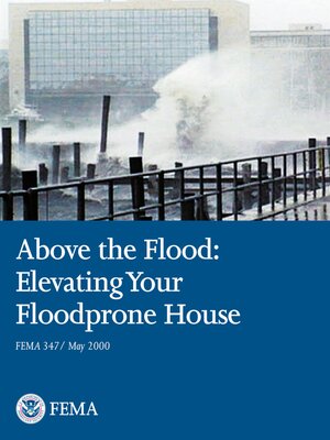 cover image of Above the Flood: Elevating Your Floodprone House